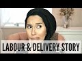 MY LABOUR &amp; DELIVERY STORY