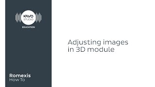 Romexis How To: Adjusting images 3d module