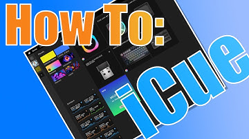 Hoe? -- Corsair iCue voor beginners