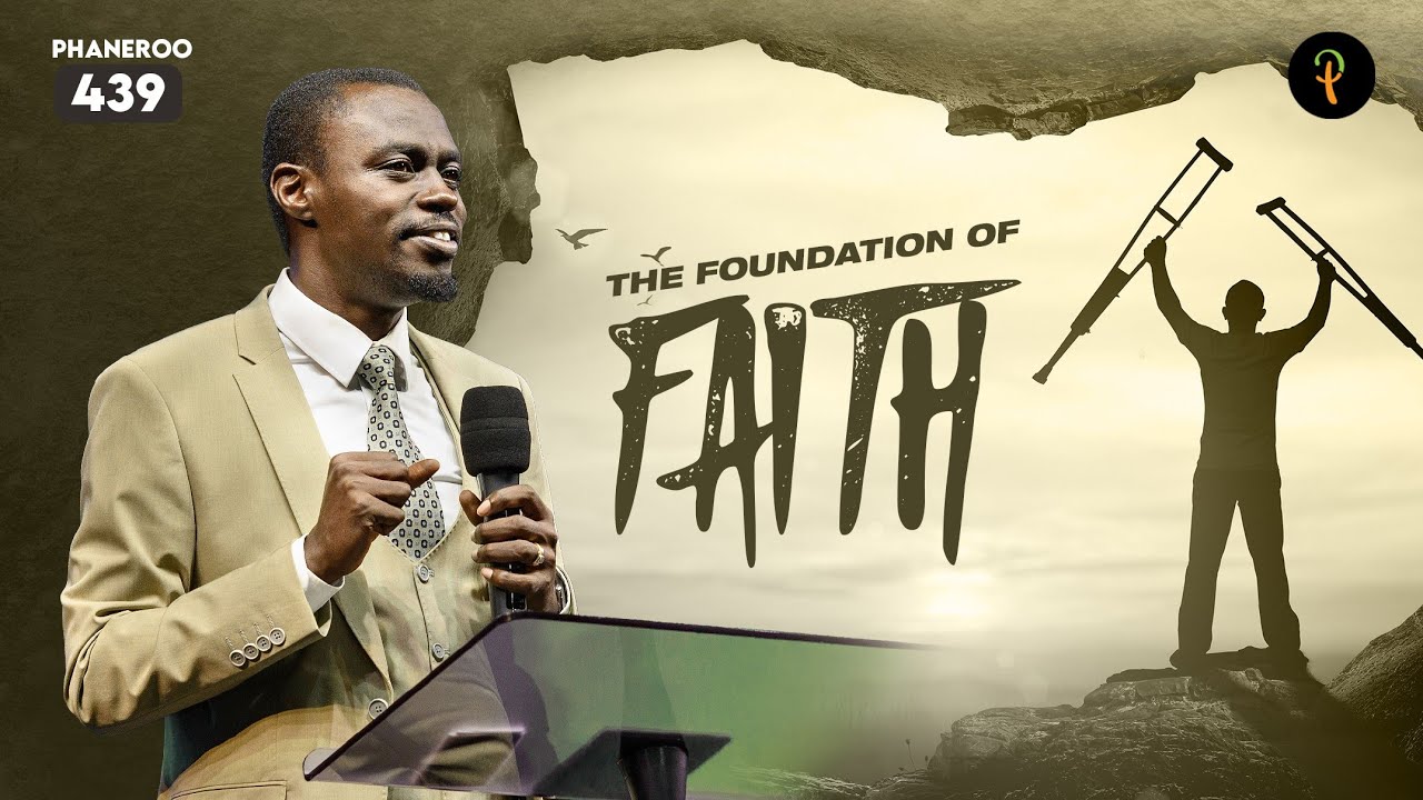 The Foundation of Faith | Phaneroo 439 | Apostle Grace Lubega