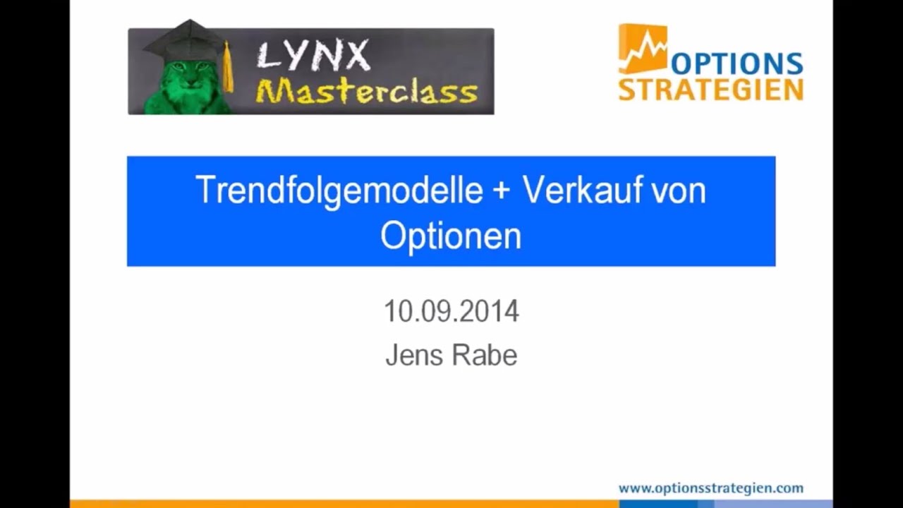 Lynx Trendfolgemodelle Plus Verkauf Von Optionen Jens Rabe 10 09 14 Youtube