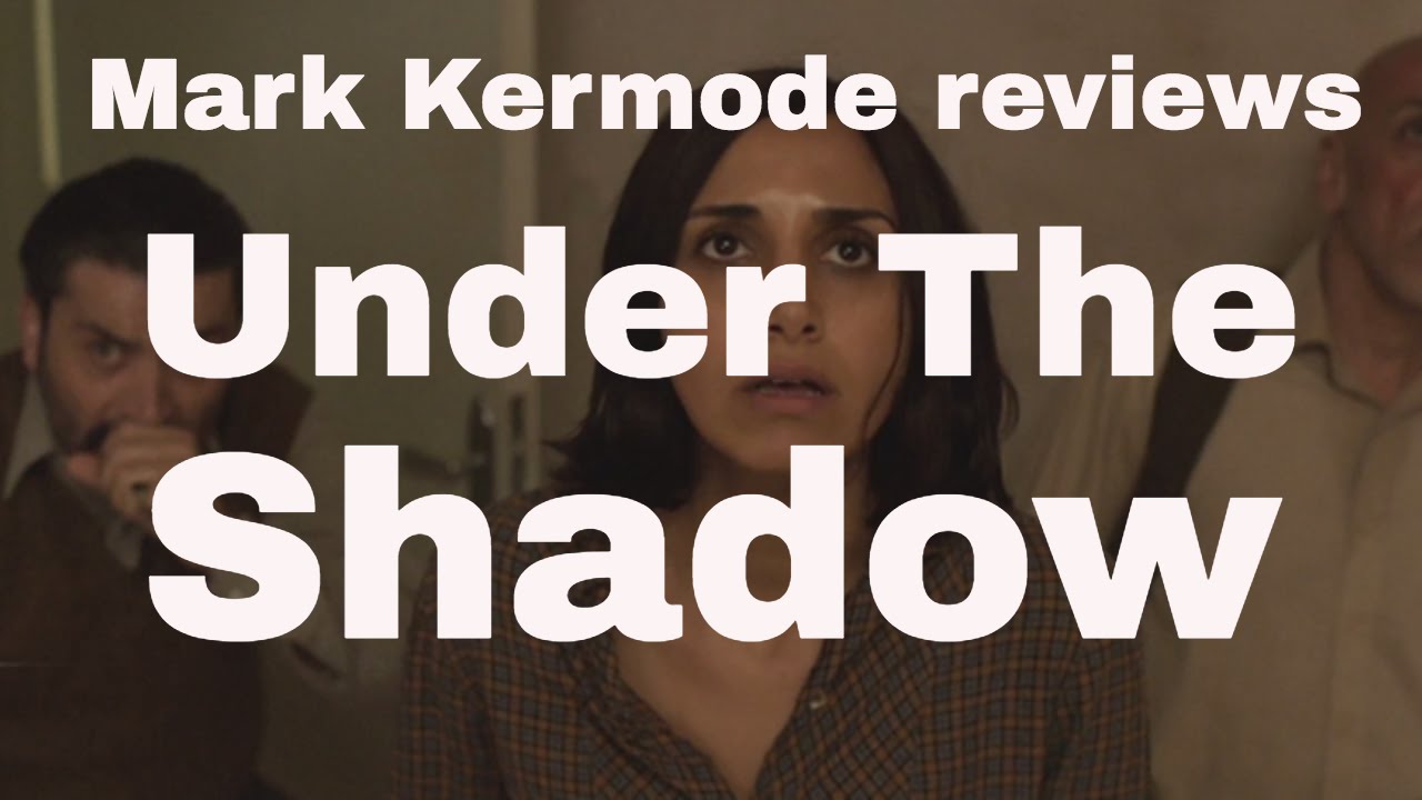 アンダー・ザ・シャドー Under The Shadow reviewed by Mark Kermode - YouTube