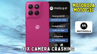How to Fix Camera Crashing on Motorola Moto G37 | Camera App Keeps Stopping Fix