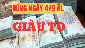 3 Con Giáp Đổi Đời Cực GIÀU CÓ Đúng 4/9 Âm Lịch: Thần Tài Gõ Cửa BẤT NGỜ! (Thìn, Tuất, Tỵ)