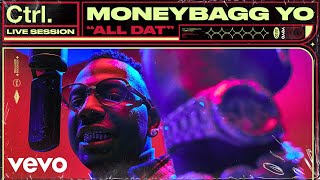 Moneybagg Yo - All Dat (Live Session) | Vevo Ctrl