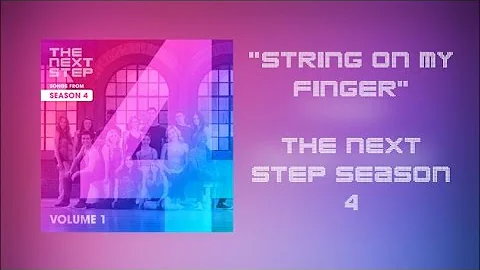 The Next Step - String On My Finger