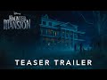 Haunted Mansion | Official Teaser Trailer