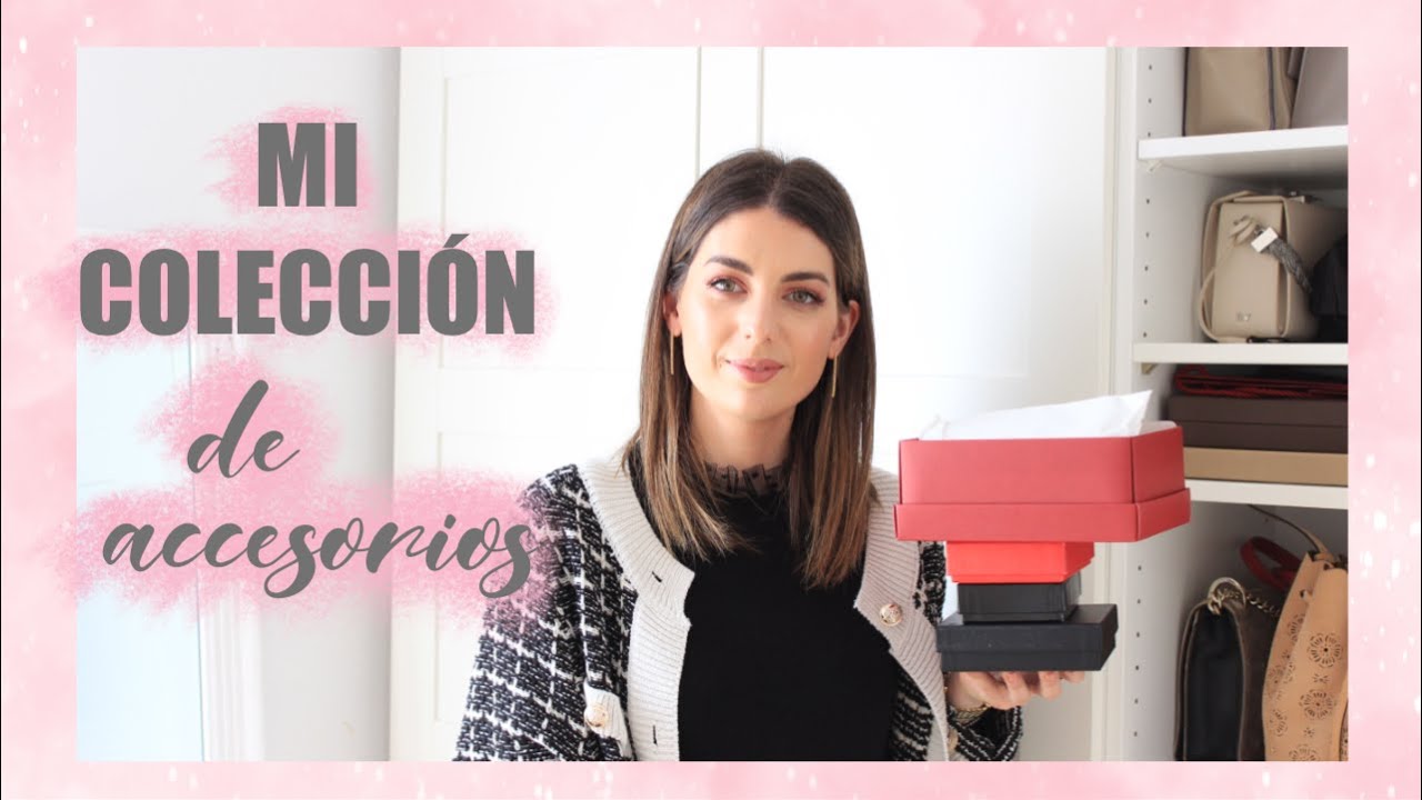 Mi Coleccion de Accesorios | styleandpaper