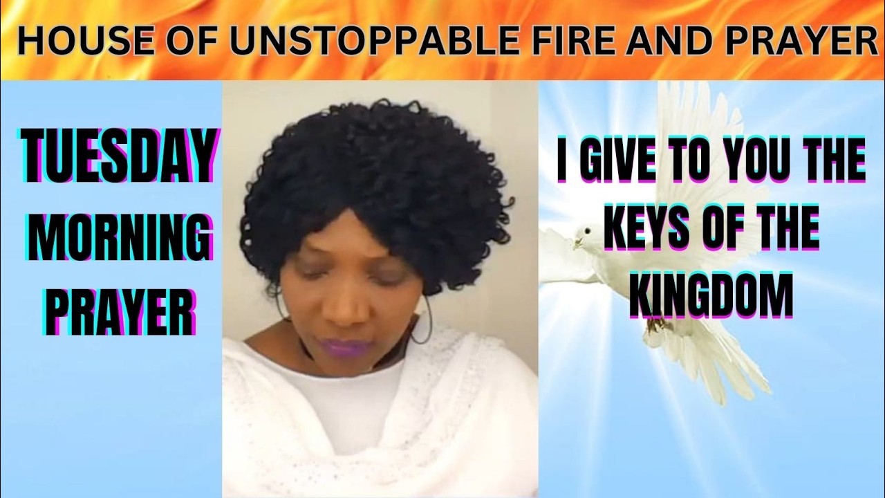TUESDAY MORNING PRAYER : I GIVE TO YOU THE KEYS OF THE KINGDOM