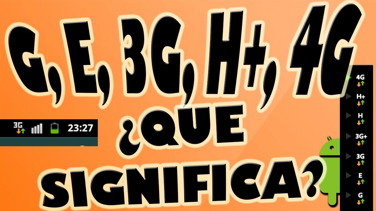 ¿Que significa G, E, 3G, H+, 4G, en tu teléfono? YouTube ¿Que significa G, E, 3G, H+, 4G, en tu teléfono? YouTube