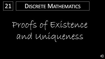 Discrete Math - 1.8.2 Proofs of Existence And Uniqueness