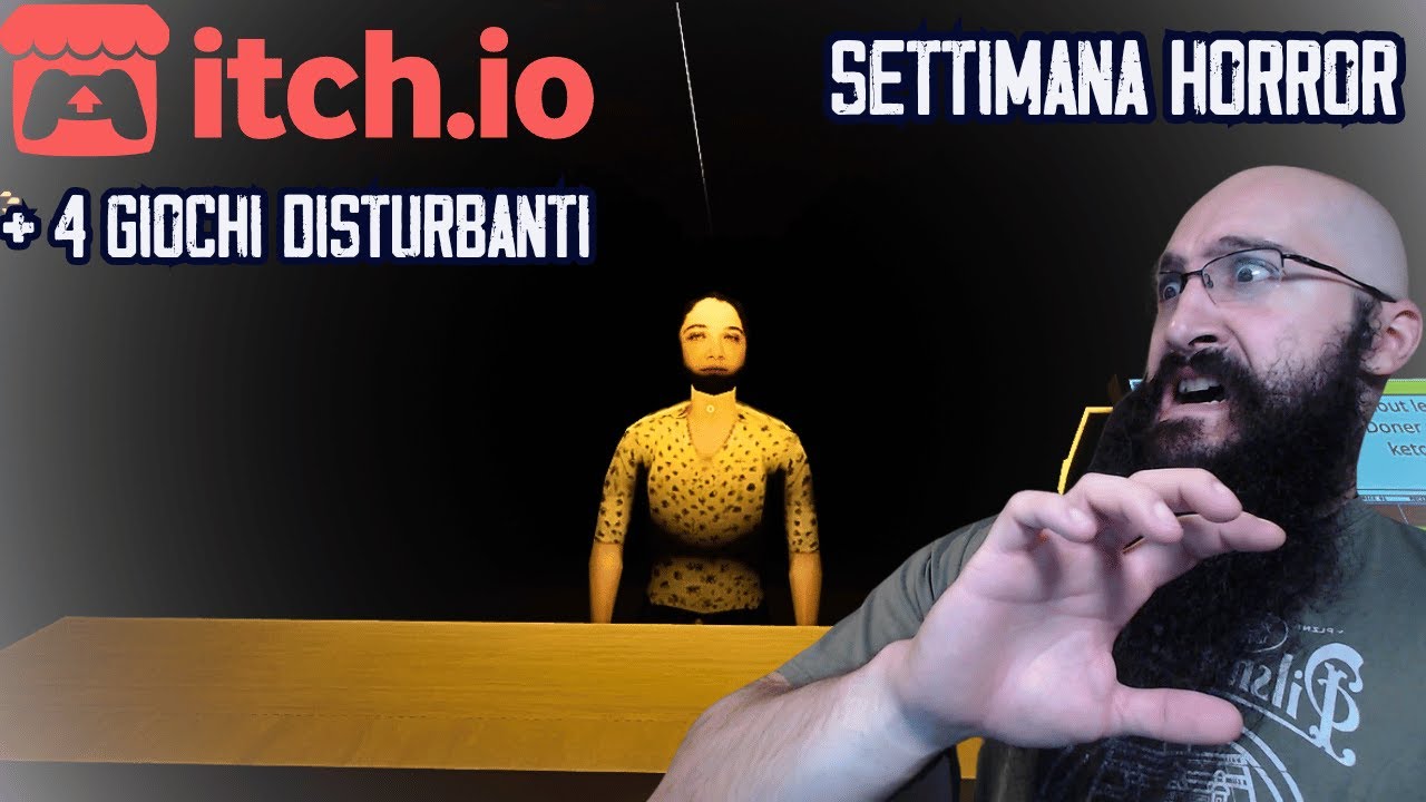 ITCHIO NIGHT con 4 Giochi DISTURBANTI ! - SETTIMANA HORROR Martedì