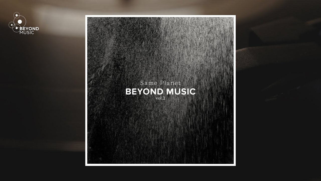 Obejrzyj New Album Out Now - BEYOND MUSIC VOL.2 „SAME PLANET“ w YouTube Obejrzyj New Album Out Now - BEYOND MUSIC VOL.2 „SAME PLANET“ w YouTube