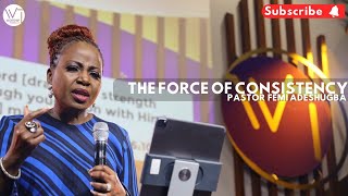 The Force OF Consistency | Sunday Service Message | @11.30am - March 25th, 2024 - #WTOnline