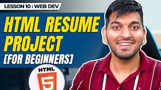 Project 1: HTML Resume Project || Complete Web Development Series 2023 || Episode - 10