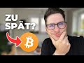 Ist es zu spät für Bitcoin? (Meine ehrliche Meinung als Späteinsteiger)
