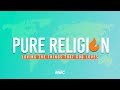Pure Religion | Week 3