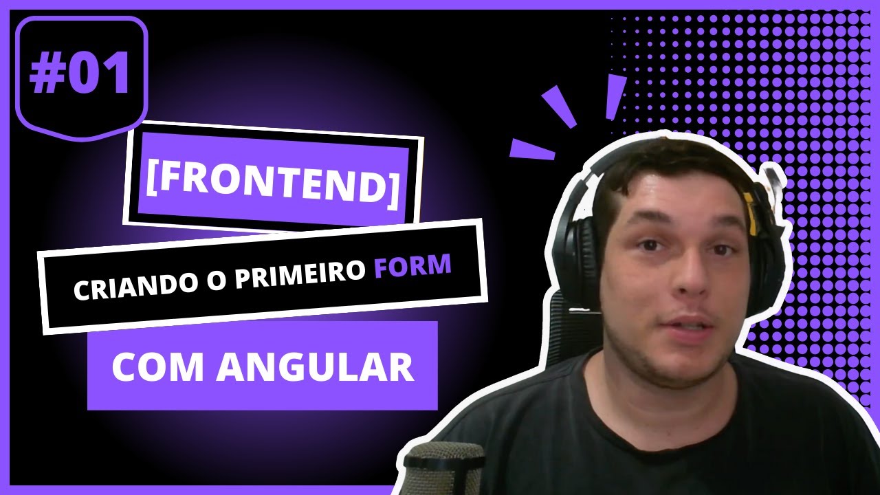#01 - [DEV] Criando o primeiro form com Angular - YouTube