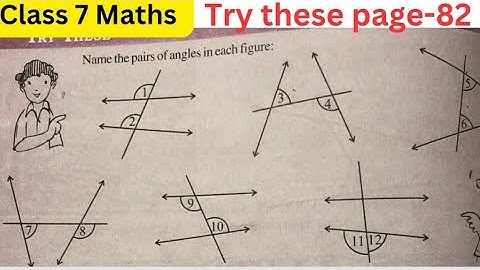 Class 7 Maths - Try These - Lines And Angles- Chapter 5 - Try these - Page 82 - New Syllabus