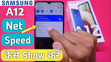 Samsung A12 mein Net Speed kaise Show kare, How to enable Net Speed in Samsung a12, Samsung a12 net
