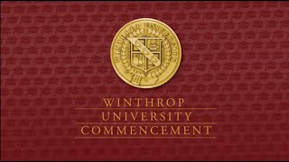 Winthrop University - May 2024 Undergraduate Commencement (Morning)
