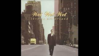 Wet Wet Wet - Love Is All Around 432 Hz