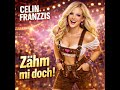 Zähm Mi Doch Celin Franzzis
