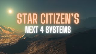 Star Citizen's Next 4 Systems