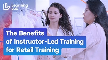 The Benefits of Instructor Led Training Retail Training