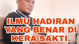 'ILMU HADIRAN',IKS PI.KERA SAKTI