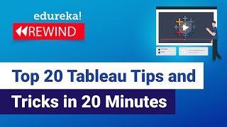 Top 20 Tableau Tips and Tricks in 20 Minutes | Tableau Tutorial | Tableau Training  | Edureka Rewind
