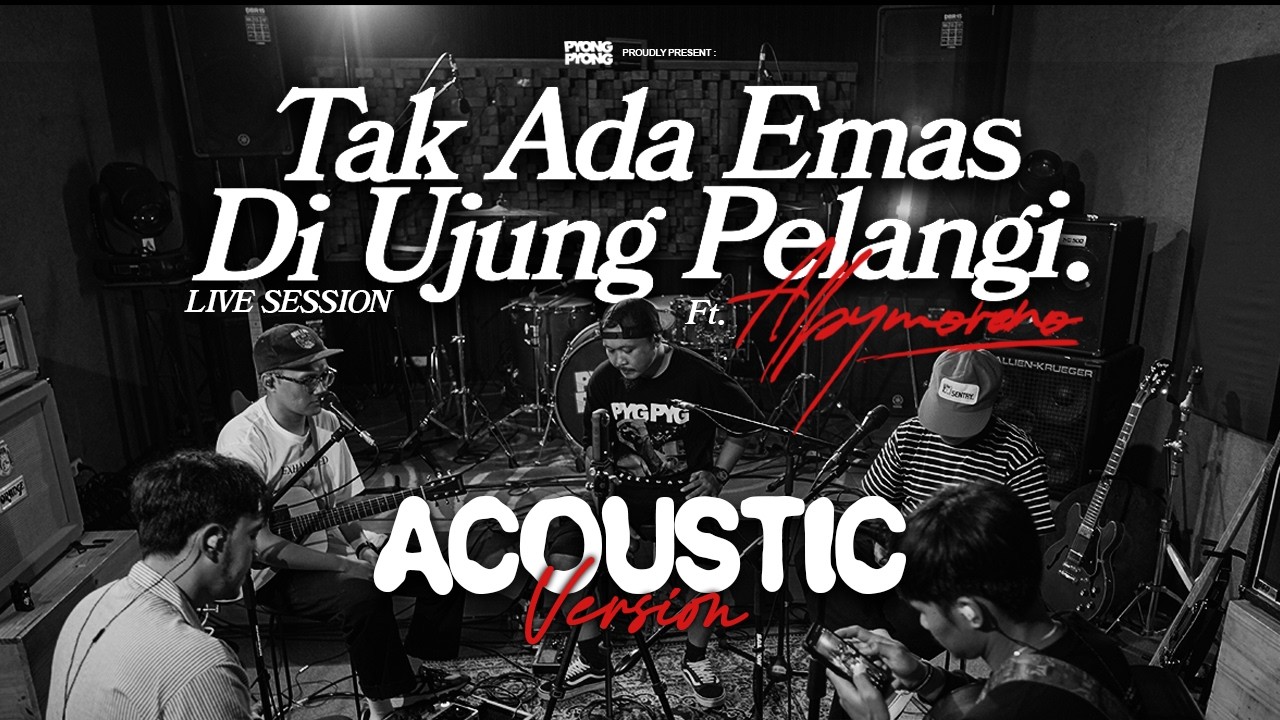 Pyong Pyong Band Pyong Pyong - Tak Ada Emas di Ujung Pelangi feat. Alby Moreno (MCPR ...