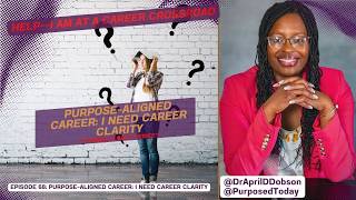 Episode 68:  Purpose-Aligned Career: I Need Career Clarity 📱