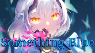 [Nightcore] Something Blue