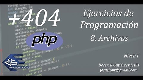+404 Ejercicios de Programación: #8 Archivos en PHP