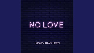 NO LOVE