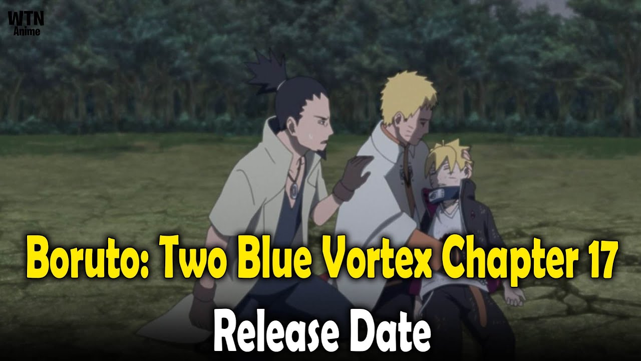 Boruto: Two Blue Vortex Chapter 17 release date and time - YouTube