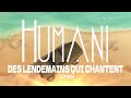 Humani  des lendemains qui chantent clip officiel 2024