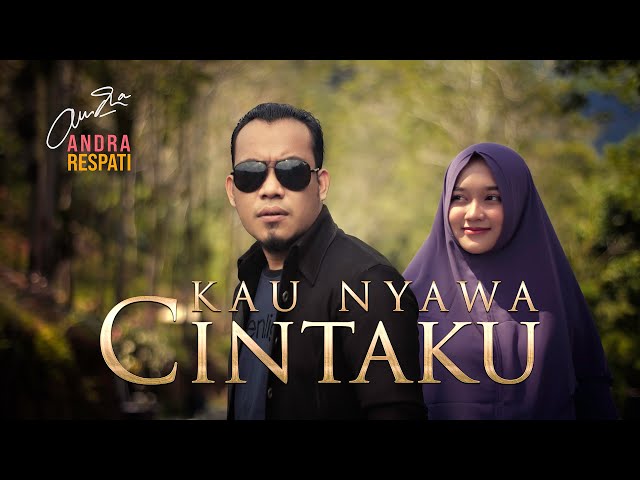 KAU NYAWA CINTAKU - Andra Respati (Official Music Video) class=