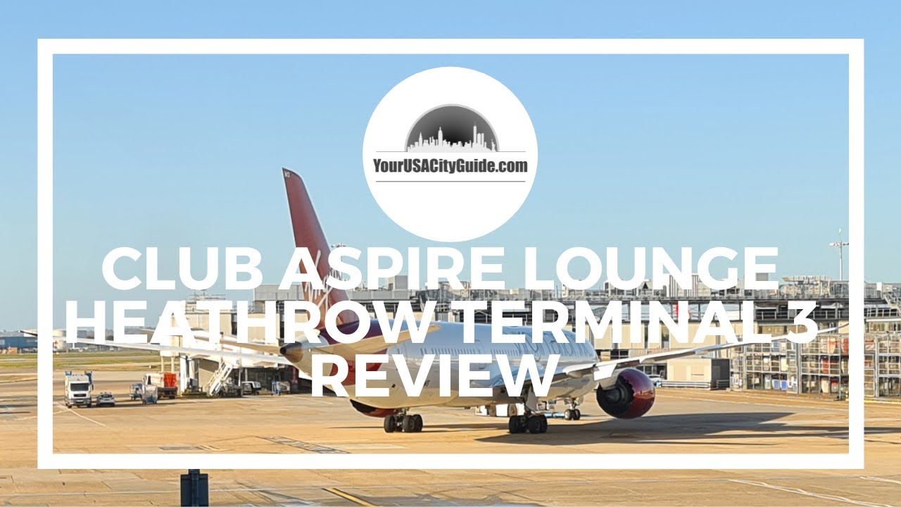 Club Aspire Lounge Heathrow Terminal 3 YouTube