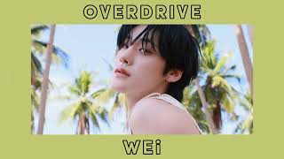 WEi - OVERDRIVE (sped up)