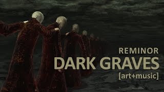 Reminor - Dark Graves [art+music]