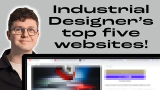 Industrial Designer's 5 websites I'm using right now!