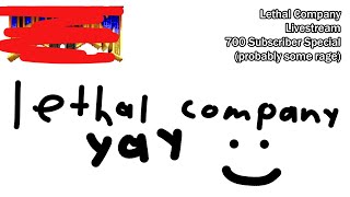 (700 Sub Special) Lethal Company with Friends