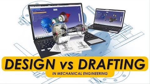 Design vs Drafting