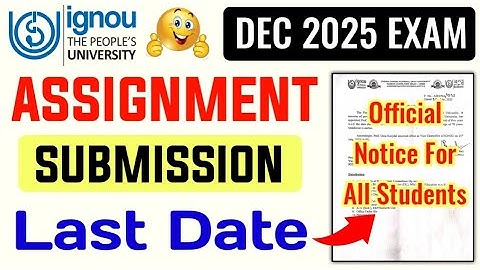 IGNOU December 2025 Assignment Submit Last Date Info | Ignou Assignment Submission Last Date 2025