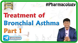 Treatment of Bronchial Asthma  Part 1||  pharmacology