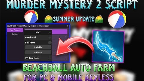 Murder mystery 2 script latest summer update beachball auto farm script for pc & mobile keyless
