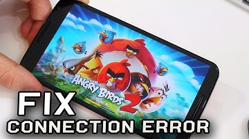 Angry Birds 2 - Connection Error Fix