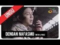 UNGU - Dengan NafasMu (with Lyric) | VC Trinity